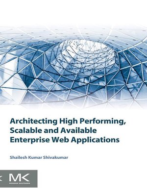cover image of Architecting High Performing, Scalable and Available Enterprise Web Applications